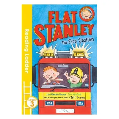 Flat Stanley and the Fire Station - Brown, Jeff a Haskins Houran, Lori