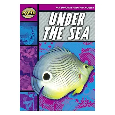 Rapid Reading: Under the Sea (Stage 3, Level 3A) - Burchett, Jan a Vogler, Sara