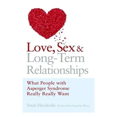 Love, Sex and Long-Term Relationships - Hendrickx, Sarah