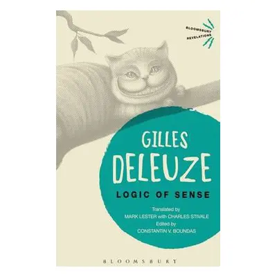 Logic of Sense - Deleuze, Gilles (No current affiliation)