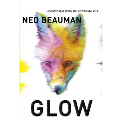 Glow - Beauman, Ned