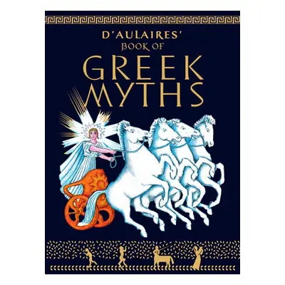 D'Aulaires Book of Greek Myths - d'Aulaire, Ingri a d'Aulaire, Edgar Parin