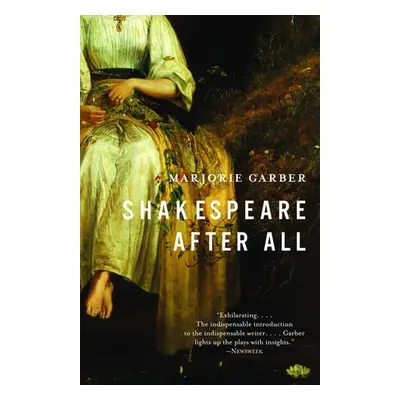 Shakespeare After All - Garber, Marjorie