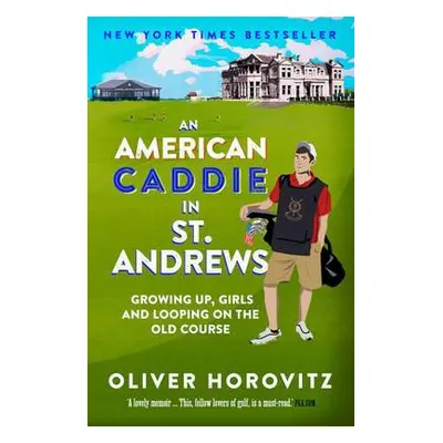 American Caddie in St. Andrews - Horovitz, Oliver