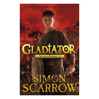 Gladiator: Vengeance - Scarrow, Simon