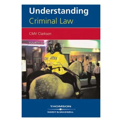 Understanding Criminal Law - Clarkson, Professor C M V