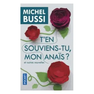 T'en souviens-tu mon Anais ? - Bussi, Michel