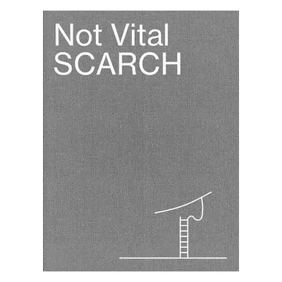 Not Vital: Scarch