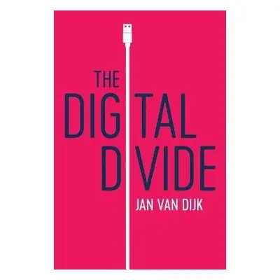 Digital Divide - van Dijk, Jan