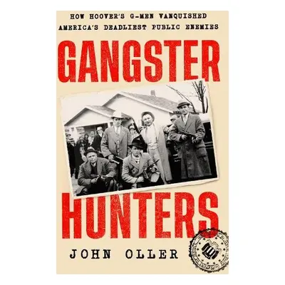 Gangster Hunters - Oller, John