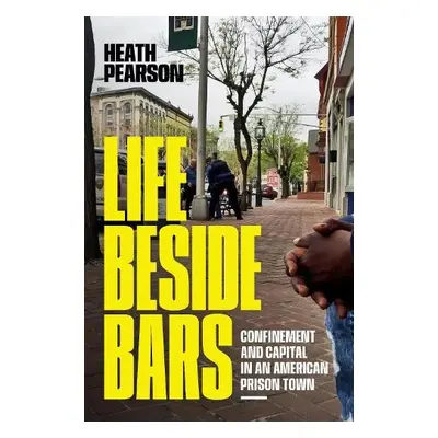 Life beside Bars - Pearson, Heath