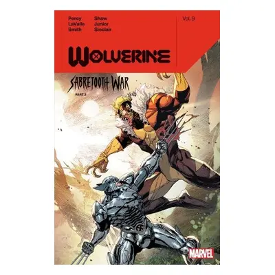 Wolverine By Benjamin Percy Vol. 9: Sabretooth War Part 2 - Percy, Benjamin a LaValle, Victor