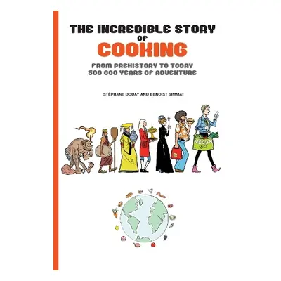 Incredible Story Of Cooking - Simmat, Benoist