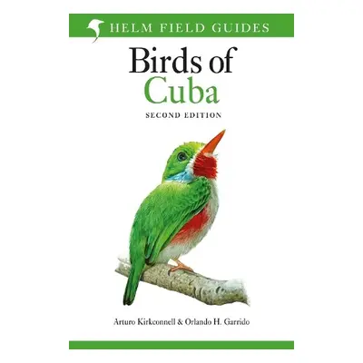 Field Guide to the Birds of Cuba - Kirkconnell, Arturo a Garrido, Orlando H.