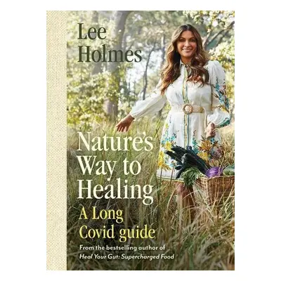 Nature's Way to Healing - Holmes, Lee