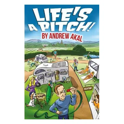 Life's a Pitch - Akal, Andrew