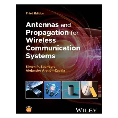 Antennas and Propagation for Wireless Communication Systems - Saunders, Simon R. (University of 