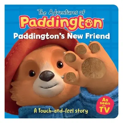 Paddington’s New Friend: A touch-and-feel story - HarperCollins Children’s Books