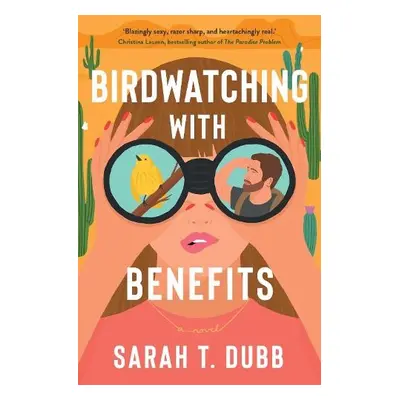 Birdwatching with Benefits - Dubb, Sarah T.