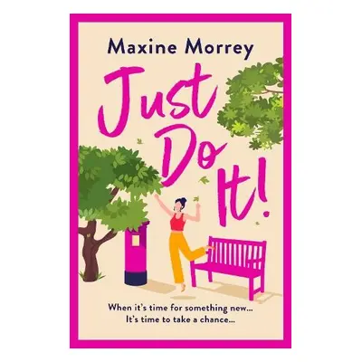 Just Do It - Morrey, Maxine