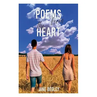 Poems from the Heart - Begley, Jane