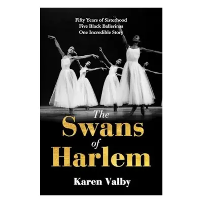 Swans of Harlem - Valby, Karen