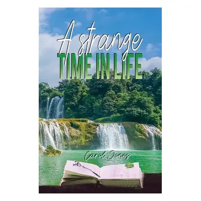 Strange Time in Life - Jones, Carol