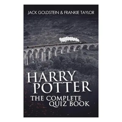 Harry Potter - The Complete Quiz Book - Goldstein, Jack a Taylor, Frankie