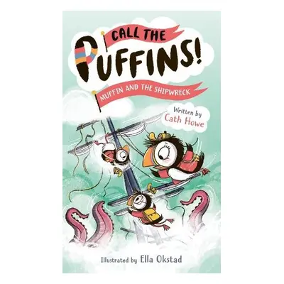 Call the Puffins: Muffin and the Shipwreck - Howe, Cath