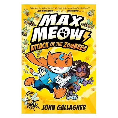 Max Meow 5: Attack of the ZomBEES - Gallagher, John