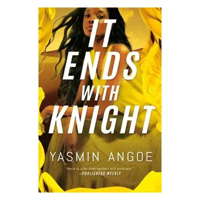 It Ends with Knight - Angoe, Yasmin