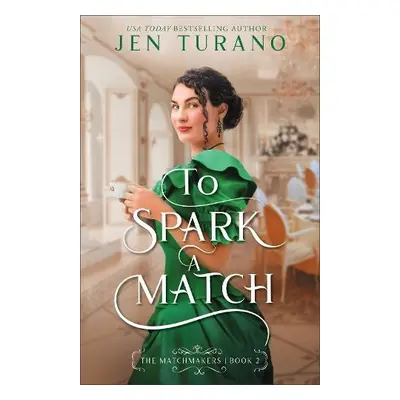 To Spark a Match - Turano, Jen