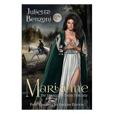 Marianne: The Stranger from Tuscany - Benzoni, Juliette