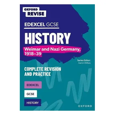 Oxford Revise: Edexcel GCSE History: Weimar and Nazi Germany, 1918-39 - Wilkes, Aaron