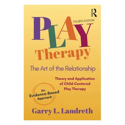 Play Therapy - Landreth, Garry L. (University of North Texas, USA)