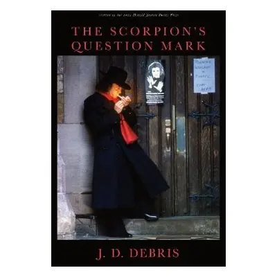 Scorpion`s Question Mark - Debris, J.d.