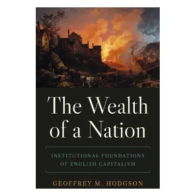 Wealth of a Nation - Hodgson, Geoffrey M.