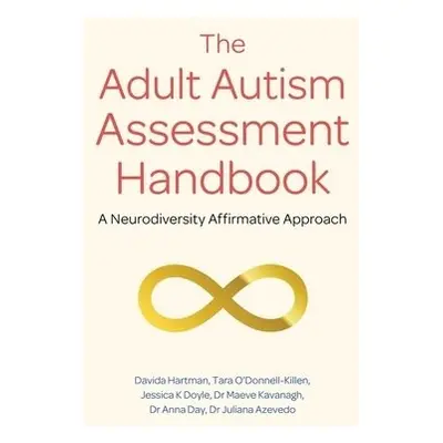 Adult Autism Assessment Handbook - Hartman, Davida a O'Donnell-Killen, Tara a Doyle, Jessica K a