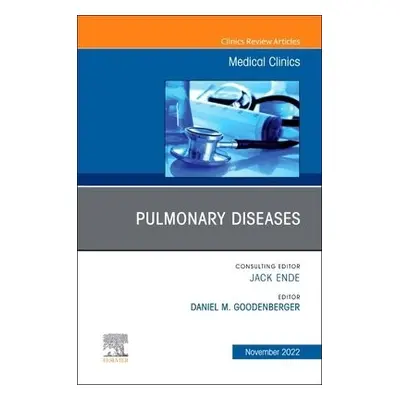 Pulmonary Diseases, An Issue of Medical Clinics of North America