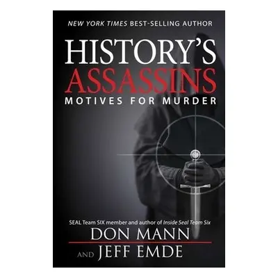 History's Assassins - Mann, Don a Emde, Jeff