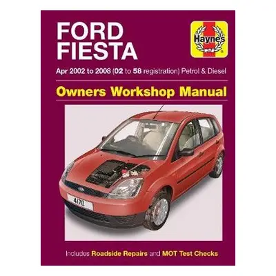 Ford Fiesta Petrol a Diesel (Apr 02 - 08) Haynes Repair Manual - Haynes Publishing