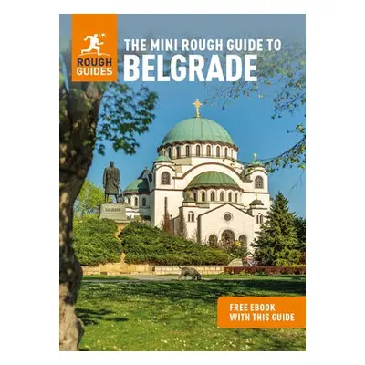 Mini Rough Guide to Belgrade (Travel Guide with Free eBook) - Guides, Rough