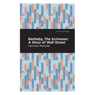 Bartleby, The Scrivener - Melville, Herman