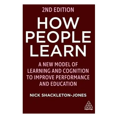 How People Learn - Shackleton-Jones, Nick