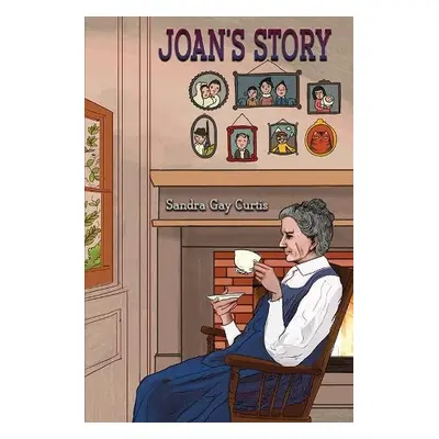 Joan's Story - Curtis, Sandra Gay