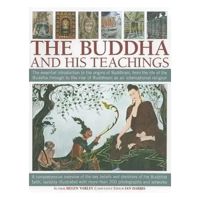 Buddha and His Teachings - Varley, Helen