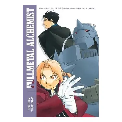 Fullmetal Alchemist: The Ties That Bind - Inoue, Makoto