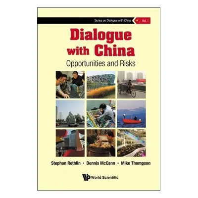 Dialogue With China: Opportunities And Risks