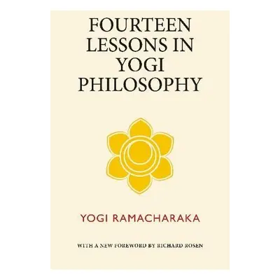 Fourteen Lessons in Yogi Philosophy - Ramacharaka, Yogi