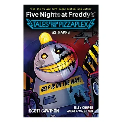 Happs (Five Nights at Freddy's: Tales from the Pizzaplex #2) - Cawthon, Scott